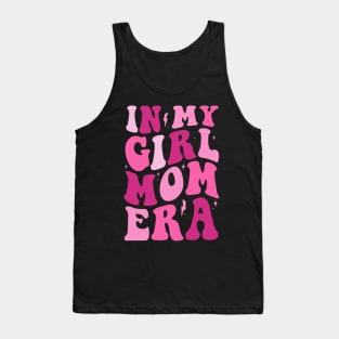 In My Girl Mom Era Pink Mom Birthday Tank Top